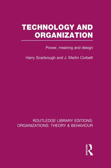 Harry Scarbrough, J. Corbett - Technology and Organization (RLE: Organizations), Inbunden