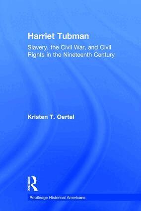 Kristen T. Oertel - Harriet Tubman, Inbunden