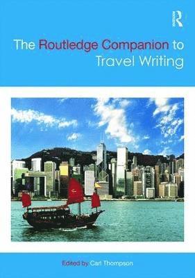 bokomslag The Routledge Companion to Travel Writing