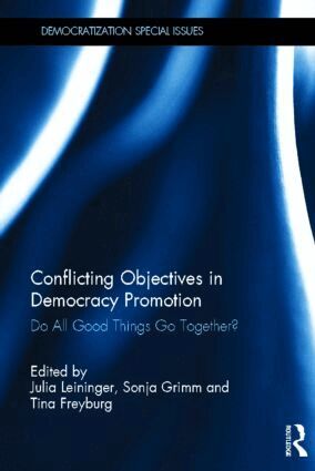 Julia Leininger, Sonja Grimm, Tina Freyburg - Conflicting Objectives in Democracy Promotion, Inbunden
