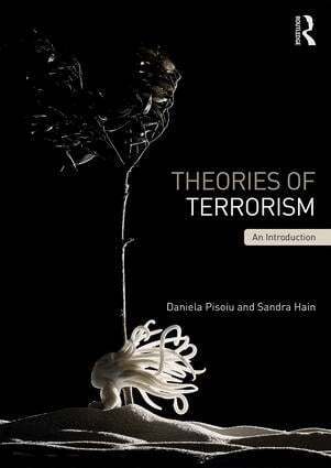 Daniela Pisoiu, Sandra Hain - Theories of Terrorism, Häftad