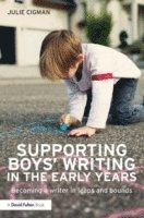 Supporting Boys' Writing in the Early Years: Becoming a writer in leaps and bounds