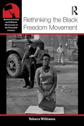 Yohuru Williams - Rethinking the Black Freedom Movement, Häftad