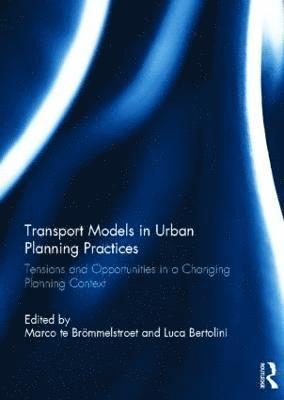 Transport Models in Urban Planning Practices 1