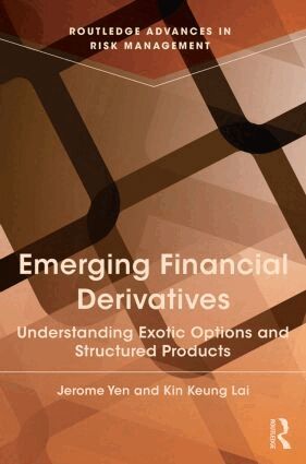 Jerome Yen, Kin Keung Lai - Emerging Financial Derivatives, Inbunden