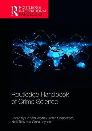 Richard Wortley, Aiden Sidebottom, Nick Tilley, Gloria Laycock - Routledge Handbook of Crime Science, Inbunden