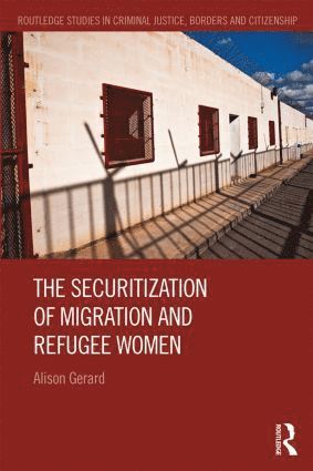 The Securitization of Migration and Refugee Women 1