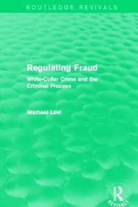 bokomslag Regulating Fraud (Routledge Revivals)