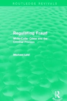 Regulating Fraud (Routledge Revivals) 1