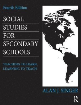 Alan J Singer - Singer, A: Social Studies for Secondary Schools, Häftad