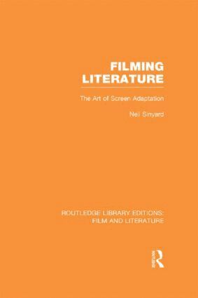 Neil Sinyard - Filming Literature, Inbunden