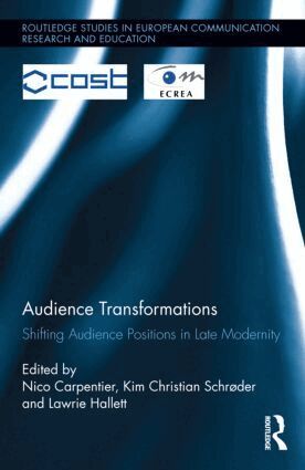 Nico Carpentier, Kim Christian Schrøder, Lawrie Hallett - Audience Transformations, Inbunden