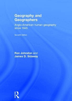 Ron Johnston, James Sidaway - Geography and Geographers, Inbunden