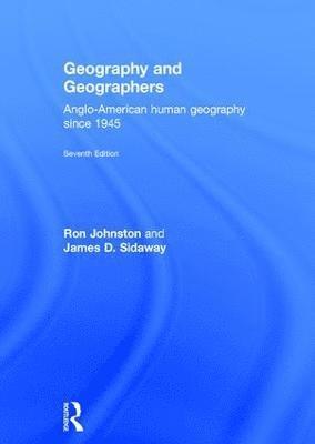 Ron Johnston, James Sidaway, UK) Johnston, Ron (University of Bristol, Singapore) Sidaway, James (National University of Singapore, Professor Sidaway, James D. - Geography and Geographers, Inbunden