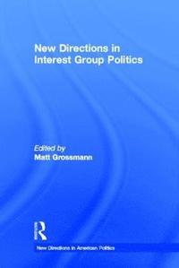bokomslag New Directions in Interest Group Politics