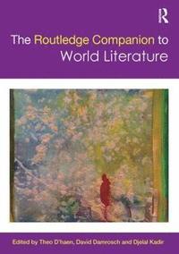 bokomslag The Routledge Companion to World Literature