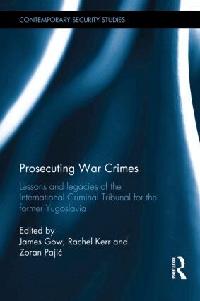 James Gow, Rachel Kerr, Zoran Pajic - Prosecuting War Crimes, Inbunden