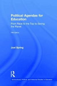 bokomslag Political Agendas for Education: From Race to the Top to Saving the Planet