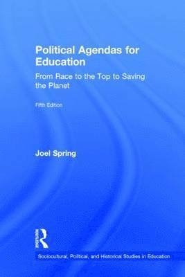 bokomslag Political Agendas for Education: From Race to the Top to Saving the Planet