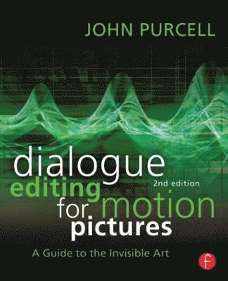 Dialogue Editing for Motion Pictures 1