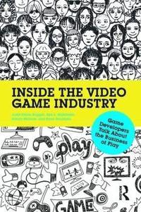 bokomslag Inside the Video Game Industry