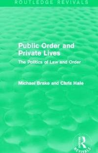 bokomslag Public Order and Private Lives (Routledge Revivals)