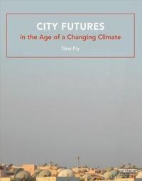 bokomslag City Futures in the Age of a Changing Climate