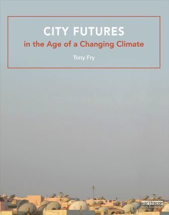 bokomslag City Futures in the Age of a Changing Climate