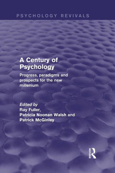 Ray Fuller, Patricia Noonan Walsh, Patrick McGinley - Century of Psychology, Inbunden