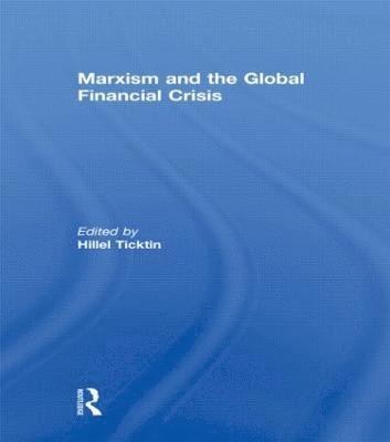 bokomslag Marxism and the Global Financial Crisis