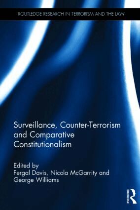 Fergal Davis, Nicola McGarrity, George Williams - Surveillance, Counter-Terrorism and Comparative Constitutionalism, Inbunden