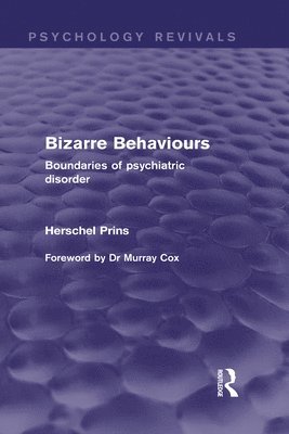 Bizarre Behaviours (Psychology Revivals) 1