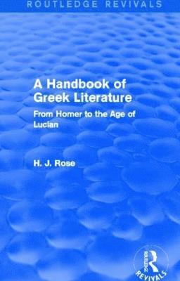 A Handbook of Greek Literature (Routledge Revivals) 1