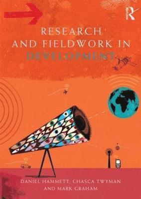 Daniel Hammett, Chasca Twyman, Mark Graham - Research and Fieldwork in Development, Häftad