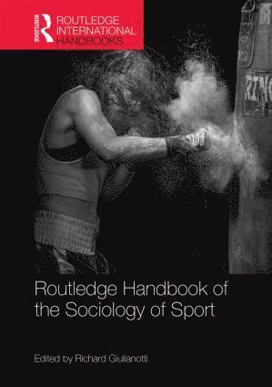 bokomslag Routledge Handbook of the Sociology of Sport