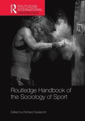 Routledge Handbook of the Sociology of Sport 1