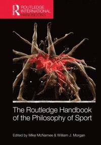 bokomslag Routledge Handbook of the Philosophy of Sport