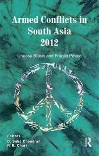 bokomslag Armed Conflicts in South Asia 2012