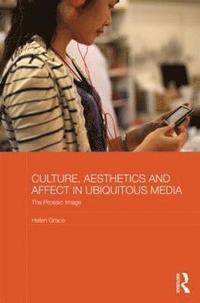 bokomslag Culture, Aesthetics and Affect in Ubiquitous Media
