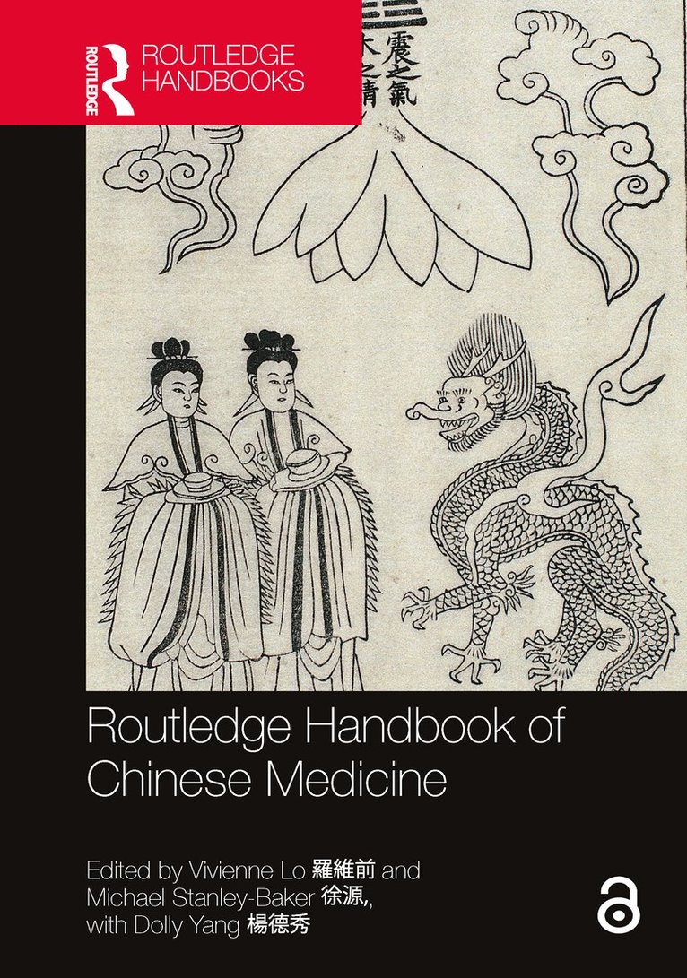 Vivienne Lo, Michael Stanley-Baker, UK) Lo, Vivienne (University College London, UK) Stanley-Baker, Michael (University College London - Routledge Handbook of Chinese Medicine, Inbunden