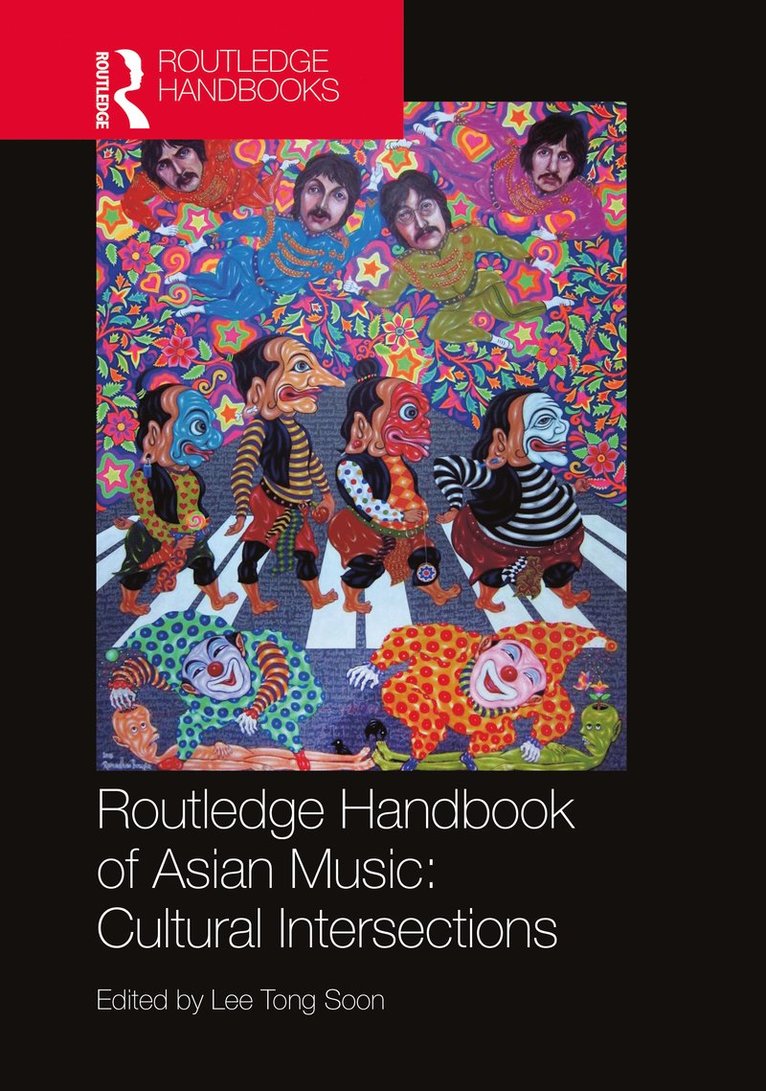 Routledge Handbook of Asian Music: Cultural Intersections 1