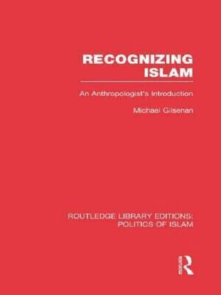 Michael Gilsenan - Recognizing Islam, Inbunden