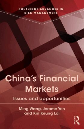 Ming Wang, Kin Keung Lai, Jerome Yen - China's Financial Markets, Inbunden
