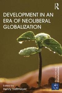 bokomslag Development in an Era of Neoliberal Globalization