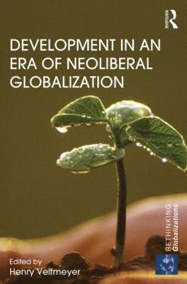 Development in an Era of Neoliberal Globalization 1