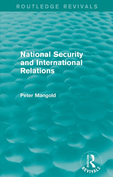 bokomslag National Security and International Relations (Routledge Revivals)