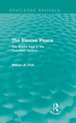 The Elusive Peace (Routledge Revivals) 1
