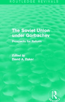 David A. Dyker - Soviet Union under Gorbachev (Routledge Revivals), Inbunden