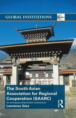 bokomslag The South Asian Association for Regional Cooperation (SAARC)