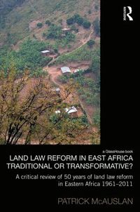 bokomslag Land Law Reform in Eastern Africa: Traditional or Transformative?